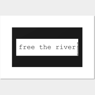 Free the River! bumper sticker. dams and reserviors Posters and Art